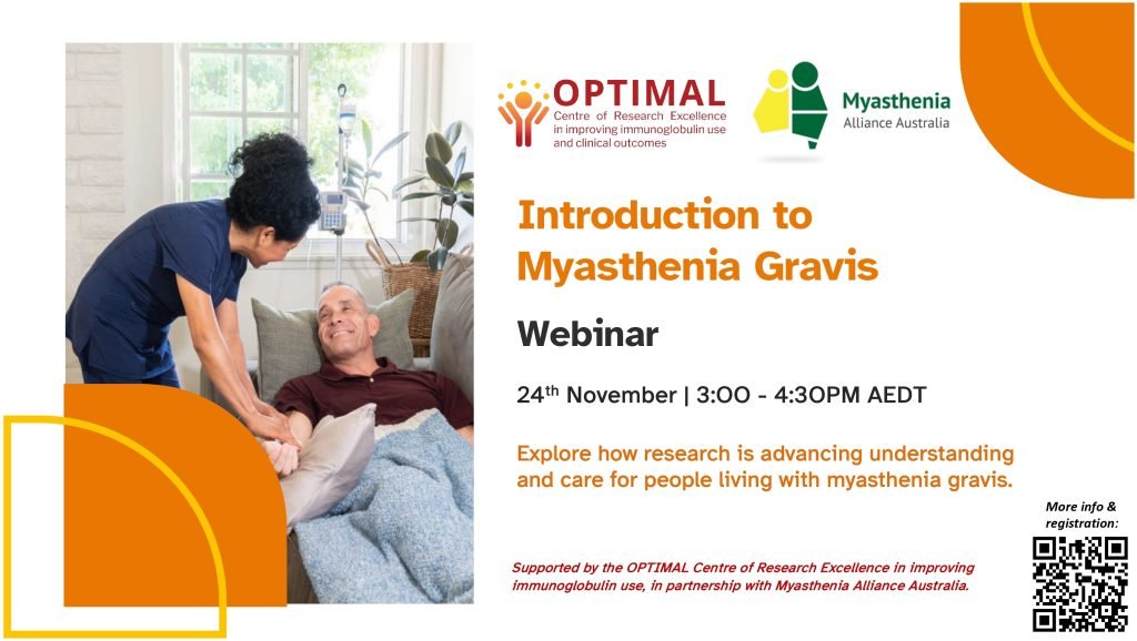 Flyer for the “Introduction to Myasthenia Gravis” webinar on 24 November, hosted by the OPTIMAL Centre of Research Excellence and Myasthenia Alliance Australia.